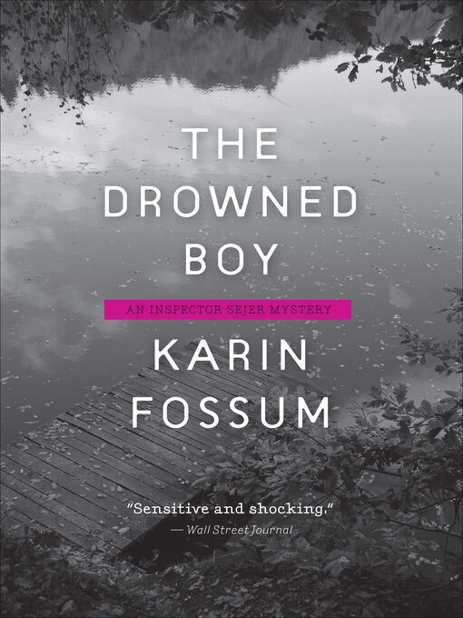 Title details for The Drowned Boy by Karin Fossum - Available